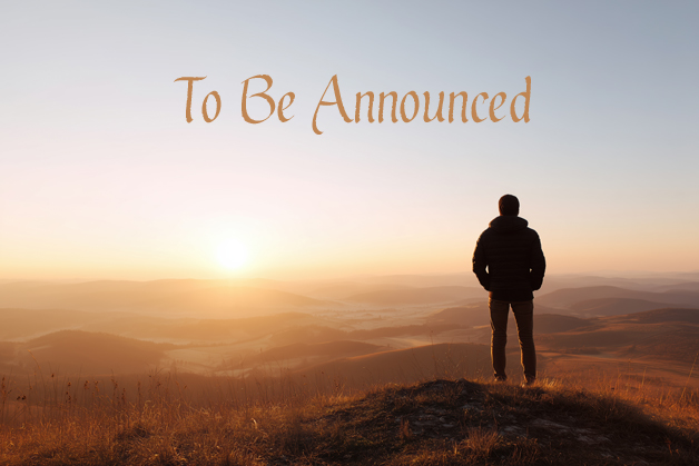 To Be Announced